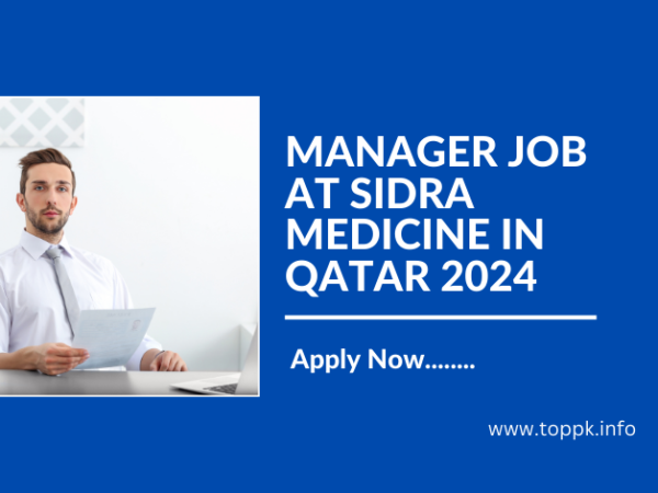 MANAGER JOB AT SIDRA MEDICINE IN QATAR 2024