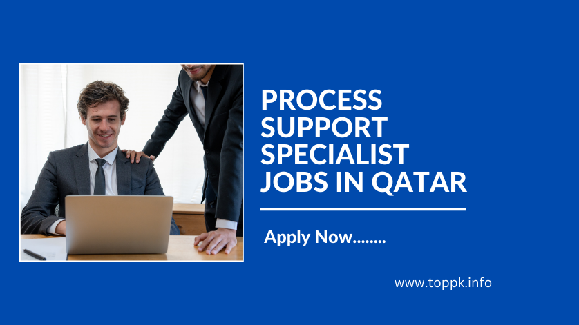 PROCESS SUPPORT SPECIALIST JOBS IN QATAR