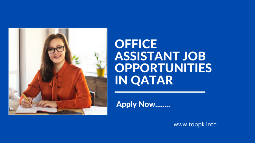 OFFICE ASSISTANT JOB OPPORTUNITIES IN QATAR