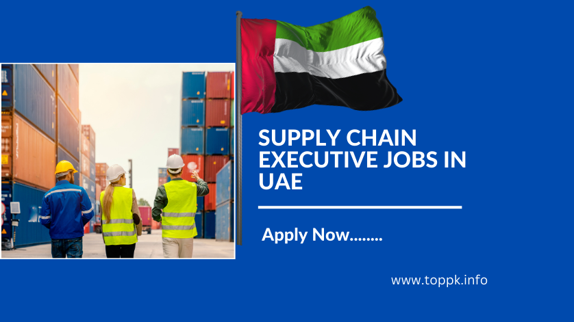 SUPPLY CHAIN EXECUTIVE JOBS IN UAE