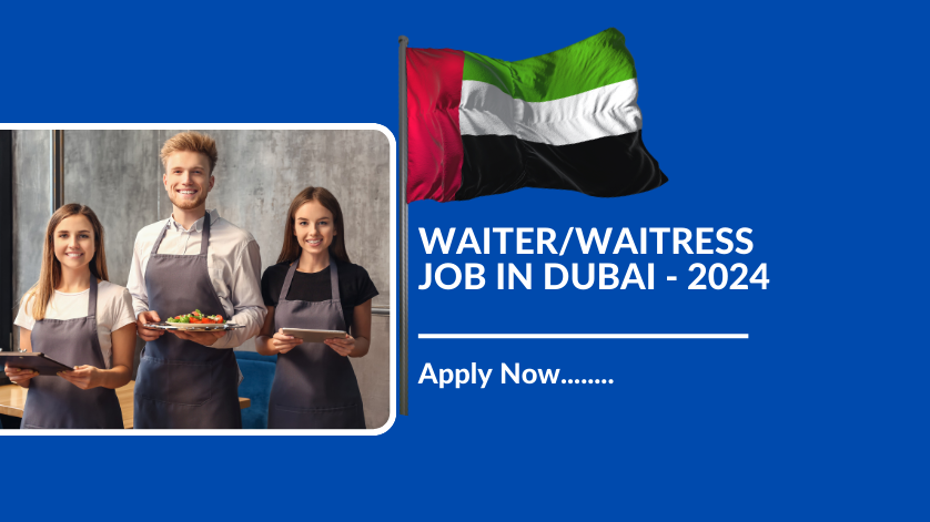 WAITER/WAITRESS JOB IN DUBAI - 2024