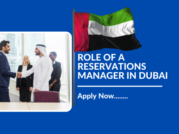 ROLE OF A RESERVATIONS MANAGER IN DUBAI