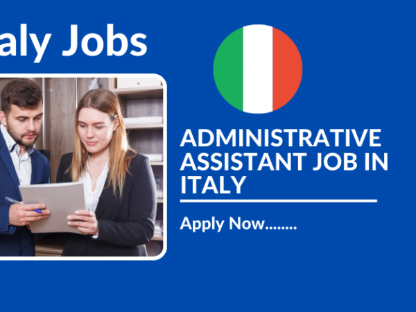 ADMINISTRATIVE ASSISTANT JOB IN ITALY