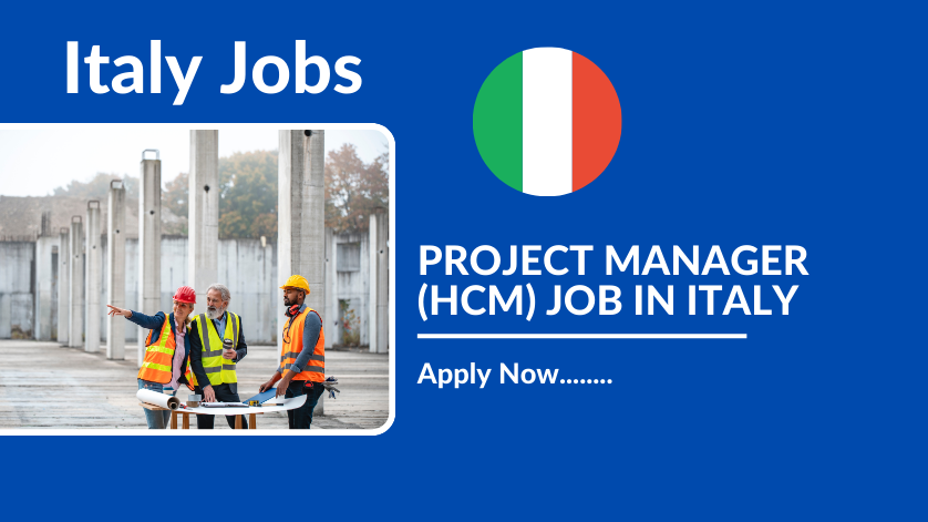 PROJECT MANAGER (HCM) JOB IN ITALY