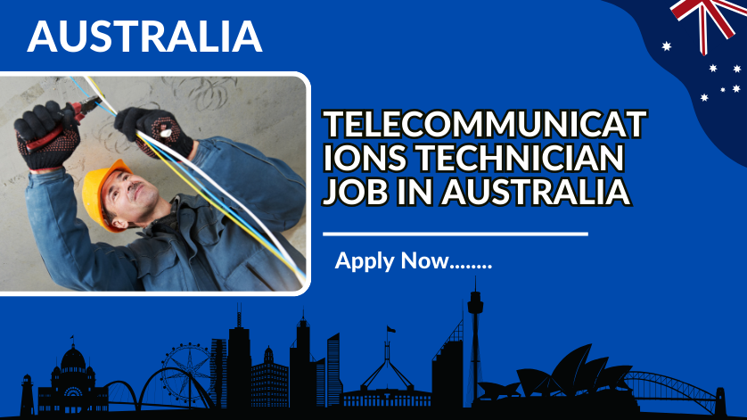 TELECOMMUNICATIONS TECHNICIAN JOB IN AUSTRALIA