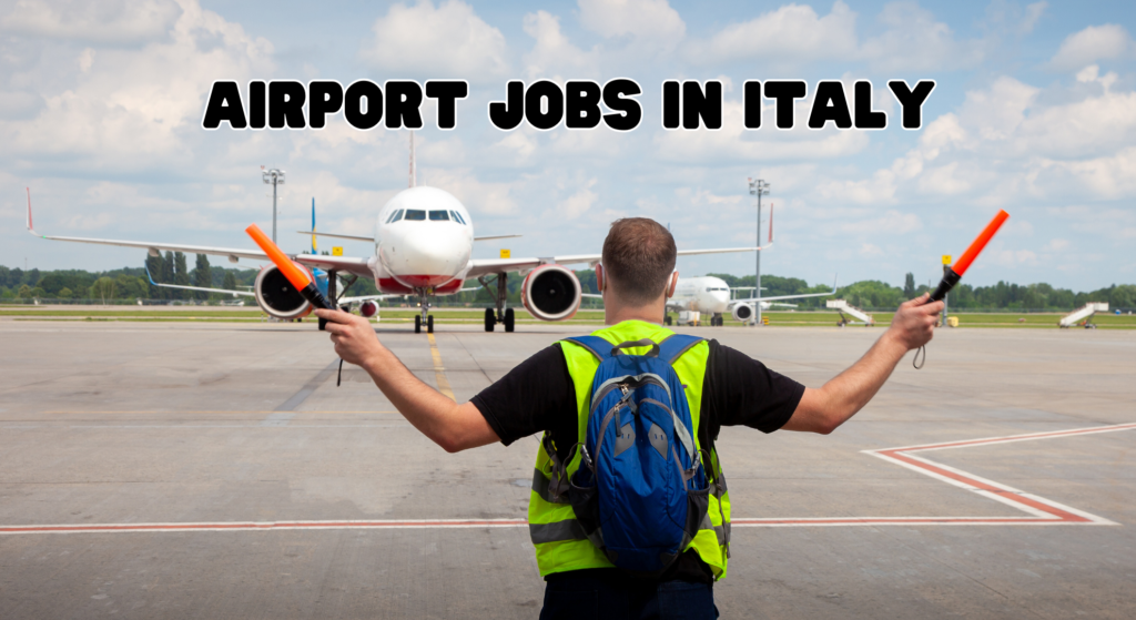 Airport Jobs in Italy