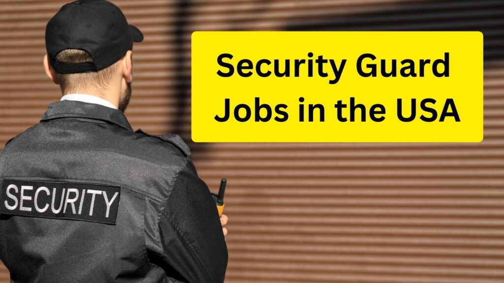 Security Guard Jobs in the USA