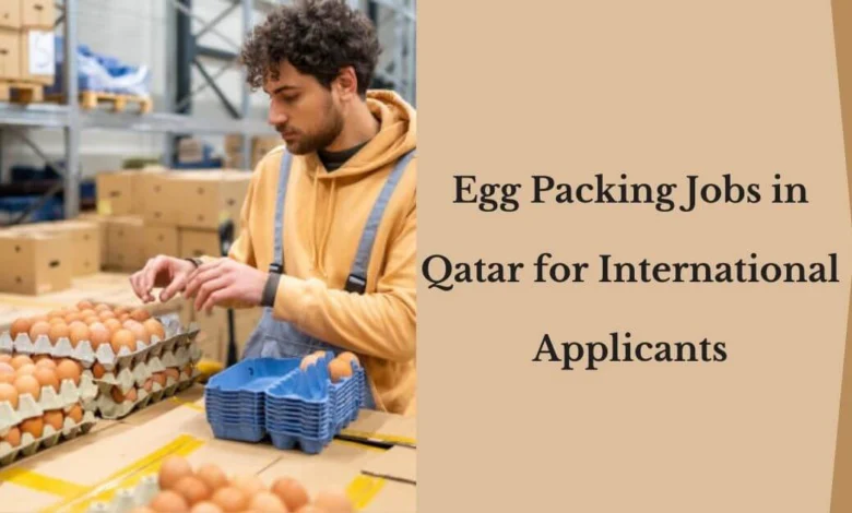 EGG PACKING HELPERS JOBS IN QATAR