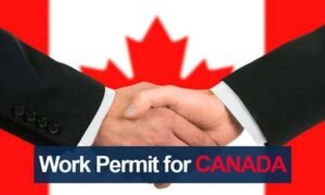 Canada Work Permit for Foreign Workers 2026: Requirements, Jobs and How to Apply
